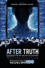 Watch After Truth: Disinformation and the Cost of Fake News Solarmovie