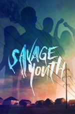 Watch Savage Youth Solarmovie