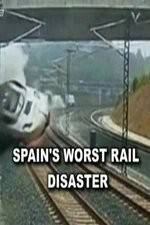 Watch Spain's Worst Rail Disaster Solarmovie