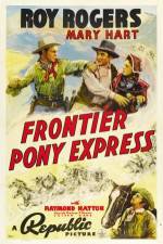 Watch Frontier Pony Express Solarmovie