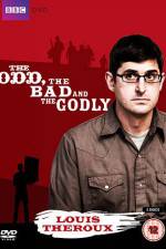Watch Louis Theroux The Odd The Bad And The Godly Solarmovie
