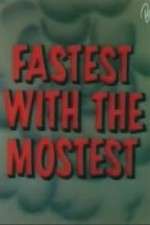 Watch Fastest with the Mostest Solarmovie