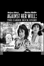 Watch Against Her Will: The Carrie Buck Story Solarmovie
