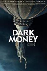 Watch Dark Money Solarmovie