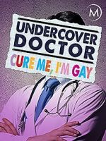 Watch Undercover Doctor: Cure me, I\'m Gay Solarmovie