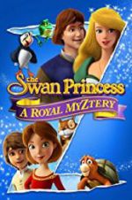 Watch The Swan Princess: A Royal Myztery Solarmovie
