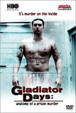 Watch Gladiator Days: Anatomy of a Prison Murder Solarmovie