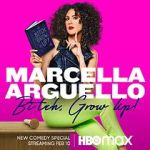 Watch Marcella Arguello: Bitch, Grow Up! Solarmovie