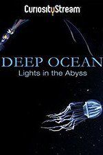 Watch Deep Ocean: Lights in the Abyss Solarmovie