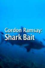 Watch Gordon Ramsay: Shark Bait Solarmovie