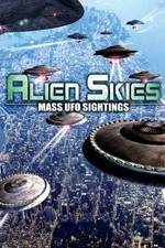 Watch Alien Skies Mass UFO Sightings Solarmovie