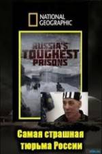 Watch National Geographic: Inside Russias Toughest Prisons Solarmovie