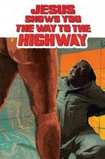 Watch Jesus Shows You the Way to the Highway Solarmovie