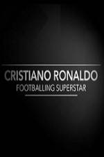 Watch Cristiano Ronaldo - Footballing Superstar Solarmovie