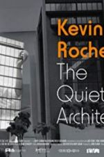 Watch Kevin Roche: The Quiet Architect Solarmovie