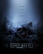 Watch The Lost Relic: A Star Wars Story (Short 2023) Solarmovie