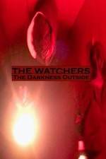 Watch The Watchers: The Darkness Outside Solarmovie