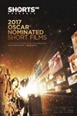Watch The Oscar Nominated Short Films 2017: Live Action Solarmovie