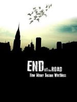 Watch End of the Road: How Money Became Worthless Solarmovie