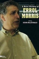 Watch A Brief History of Errol Morris Solarmovie