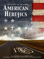Watch American Heretics: The Politics of the Gospel Solarmovie