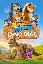 Watch Alpha and Omega: Dino Digs Solarmovie