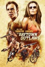 Watch The Baytown Outlaws Solarmovie