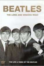 Watch The Beatles, The Long and Winding Road: The Life and Times Solarmovie