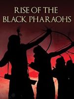 Watch The Rise of the Black Pharaohs Solarmovie