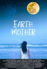 Watch Earth Mother Solarmovie