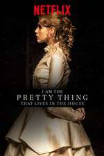 Watch I Am the Pretty Thing That Lives in the House Solarmovie