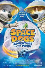 Watch Space Dogs Adventure to the Moon Solarmovie