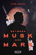 Watch Between Musk and Mars Solarmovie