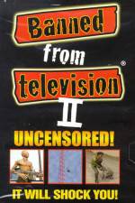 Watch Banned from Television II Solarmovie