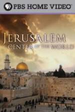 Watch Jerusalem Center of the World Solarmovie