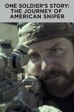 Watch One Soldier's Story: The Journey of American Sniper Solarmovie