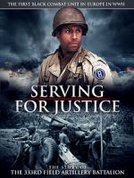 Watch Serving for Justice: The Story of the 333rd Field Artillery Battalion Solarmovie