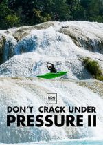 Watch Don\'t Crack Under Pressure II Solarmovie