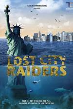 Watch Lost City Raiders Solarmovie