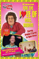 Watch For the Love of Mrs. Brown Solarmovie