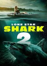 Watch Lone Star Shark 2 Solarmovie