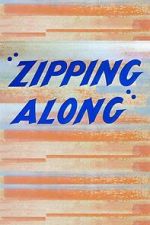 Watch Zipping Along (Short 1953) Solarmovie