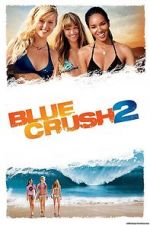 Watch Blue Crush 2 Solarmovie