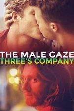 Watch The Male Gaze: Three\'s Company Solarmovie