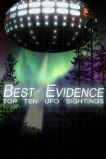 Watch Best Evidence: Top 10 UFO Sightings Solarmovie