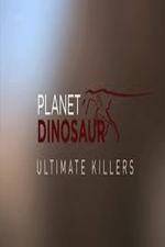 Watch Planet Dinosaur: Ultimate Killers Solarmovie