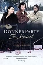 Watch Donner Party: The Musical Solarmovie