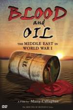 Watch Blood and Oil The Middle East in World War I Solarmovie