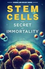 Watch Stem Cells: The Secret to Immortality Solarmovie