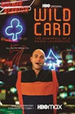 Watch Wild Card: The Downfall of a Radio Loudmouth Solarmovie